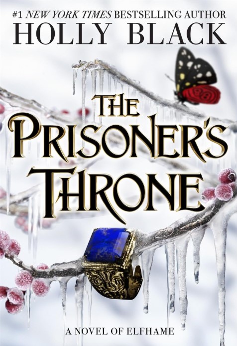 The Prisoners Throne : A Novel of Elfhame, from the author of The Folk of the Air series